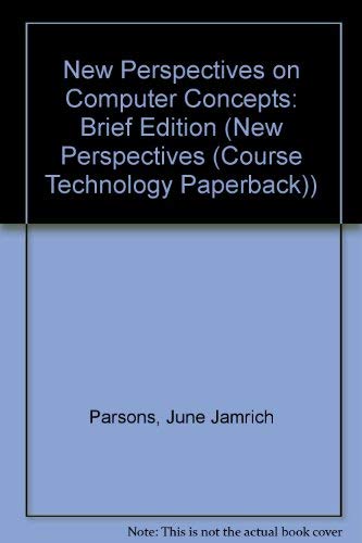 9780619100018: Brief Edition (New Perspectives on Computer Concepts)
