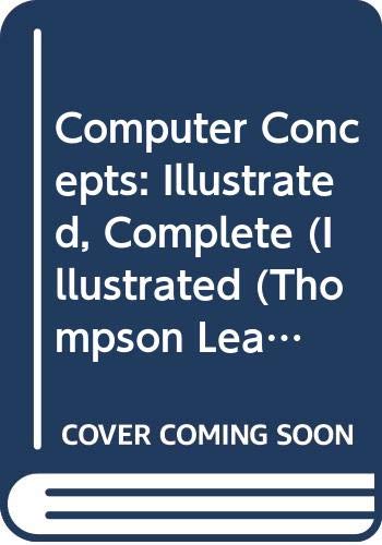 Stock image for Computer Concepts-Illustrated Complete, Fourth Edition (Illustrated (Thompson Learning)) for sale by dsmbooks