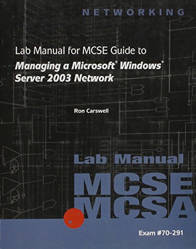 Stock image for 70-291: Lab Manual for MCSE / MCSA Guide to Managing a Microsoft Windows Server 2003 Network for sale by Sharehousegoods