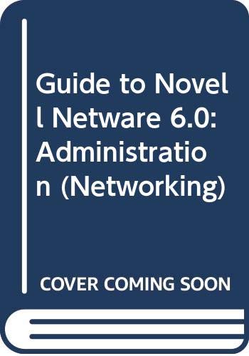 9780619120375: Guide to Novell NetWare 6.0 Administration