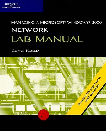 70-218: MCSA Lab Manual for Managing a Microsoft Windows 2000 Network (9780619130145) by Kezema, Conan