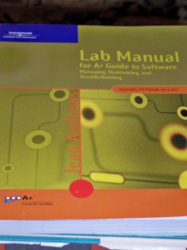 9780619130237: Lab Manual for A+ Guide to Software: Managing, Maintaining, and Troubleshooting