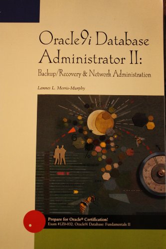 Imagen de archivo de Oracle9i Database Administrator II: Backup/Recovery and Network Administration a la venta por Wonder Book