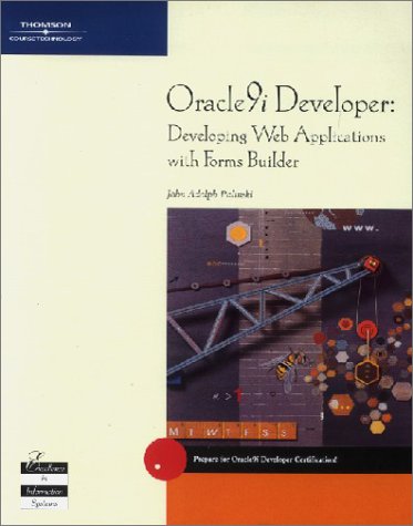 Stock image for Oracle9i Developer: Developing Web Applications with Forms Builder for sale by Wonder Book