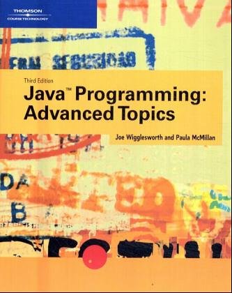 9780619159689: Java Programming: Advanced Topics, Third Edition