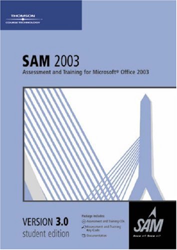 Imagen de archivo de SAM 2003 Assessment and Training for Microsoft Office 2003 Version 3.0 a la venta por SecondSale