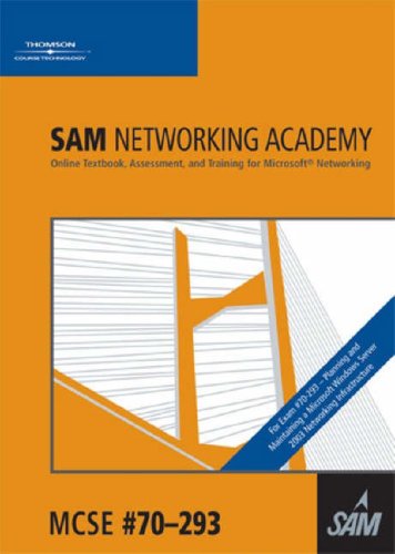 SAM Networking Academy: Assessment and Training: #70-293 MCSA/MCSE (9780619172664) by Course Technology, Cengage Learning
