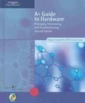 Beispielbild fr A+ Guide to Hardware: Managing, Maintaining, and Troubleshooting, Second Edition zum Verkauf von BooksRun