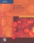 Stock image for A+ Guide to Software: Managing, Maintaining, and Troubleshooting, 2nd Edition (Unopened Software at Back of Volume is included) for sale by James Lasseter, Jr