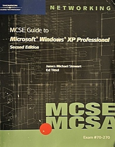 Stock image for 70-270 MCSE / MCSA Guide to Microsoft Windows XP Professional, Second Edition for sale by Discover Books