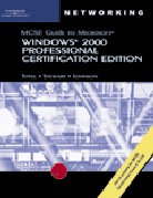 70-210: MCSE Guide to Microsoft Windows 2000 Professional, Certification Edition (9780619186821) by Tittel, Ed; Stewart, James Michael; Johnson, David