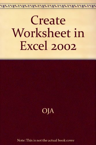 9780619187200: Create Worksheet in Excel 2002