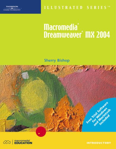 Macromedia Dreamweaver MX 2004 Illustrated Introductory with With Free Trial Software (9780619188399) by Bishop, Sherry
