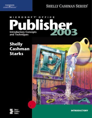 Imagen de archivo de Microsoft Office Publisher 2003: Introductory Concepts and Techniques a la venta por ThriftBooks-Atlanta
