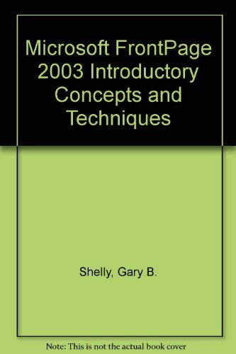 Microsoft Office FrontPage 2003: Introductory Concepts and Techniques (9780619200459) by Shelly, Gary B.; Cashman, Thomas J.; Quasney, Jeffrey J.