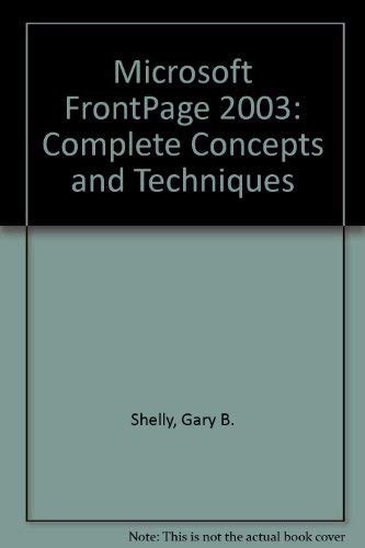 Beispielbild fr Microsoft Office FrontPage 2003: Complete Concepts and Techniques zum Verkauf von Ergodebooks