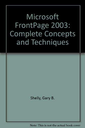9780619200466: Microsoft Office FrontPage 2003: Complete Concepts and Techniques