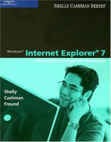 Stock image for Windows Internet Explorer 7: Introductory Concepts and Techniques (Available Titles Skills Assessment Manager (SAM) - Office 2007) for sale by Phatpocket Limited