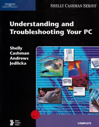 Understanding and Troubleshooting Your PC (Available Titles Skills Assessment Manager (SAM) - Office 2010) (9780619202231) by Shelly, Gary B.; Cashman, Thomas J.; Andrews, Jean; Jedlicka, Lisa Strite