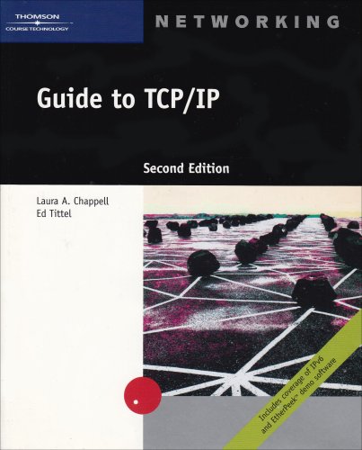 Guide to TCP/IP, Second Edition: With Trial of EtherPeek Software (9780619212421) by Tittel, Ed; Chappell, Laura
