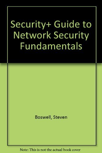 Security+ Guide to Network Security Fundamentals (9780619212940) by Cisco Learning Institute; Campbell, Paul; Calvert, Ben; Boswell, Steven