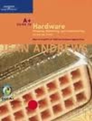 Imagen de archivo de A+ Guide to Hardware: Managing, Maintaining, and Troubleshooting, Third Edition (with Unopened CD Rom at Back of Book) a la venta por James Lasseter, Jr