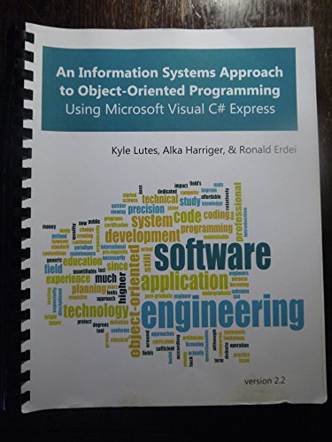 Stock image for An Information Systems Approach to Object-Oriented Programming Using Microsoft Visual C# .NET for sale by Mispah books