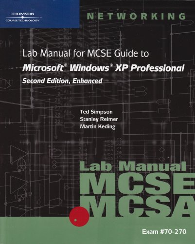 Stock image for 70-270 Lab Manual for MCSE Guide to Microsoft Windows XP Professional, Second Edition, Enhanced for sale by SecondSale