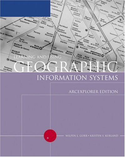 9780619217471: Learning and Using Geographic Information Systems: ArcExplorer Edition