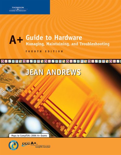 9780619217624: A+ Guide to Hardware: Managing, Maintaining and Troubleshooting: Manage, Maintain, Troubleshoot