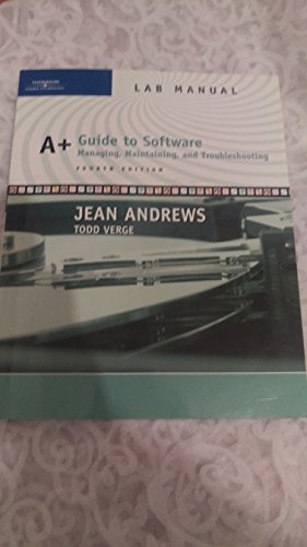 Imagen de archivo de A+ Guide to Software: Managing, Maintaining, and Troubleshooting, 4th Edition, Lab Manual a la venta por James Lasseter, Jr