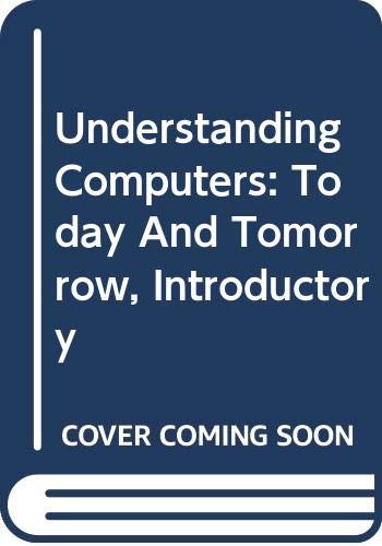 9780619243654: Understanding Computers: Today And Tomorrow, Introductory