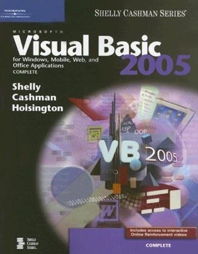 Beispielbild fr Microsoft Visual Basic 2005 for Windows, Mobile, Web, and Office Applications: Complete (Shelly Cashman) zum Verkauf von Ergodebooks