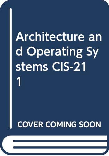 Stock image for Architecture and Operating Systems CIS-211 for sale by HPB-Red