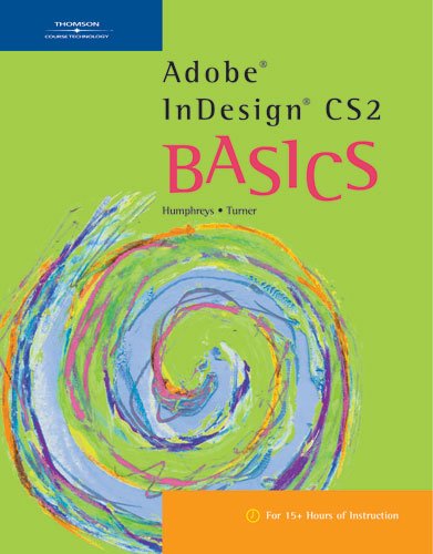 Adobe InDesign CS2 BASICS (BASICS Series) (9780619267148) by Humphreys, Joshua; Turner, E. Shane