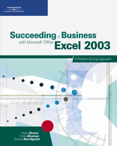9780619267407: Succeeding in Business with Microsoft Office Excel 2003: A Problem Solving Approach