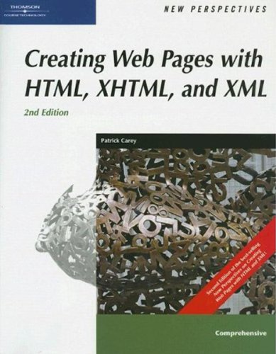 Stock image for New Perspectives on Creating Web Pages with HTML, XHTML, and XML, Comprehensive (New Perspectives (Paperback Course Technology)) for sale by Ergodebooks