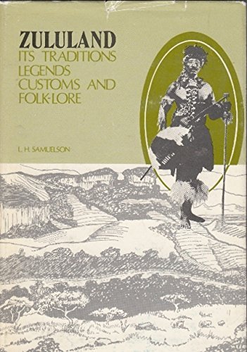 Stock image for Zululand: Its Traditions, Legends, Customs and Folk-Lore for sale by HPB-Emerald