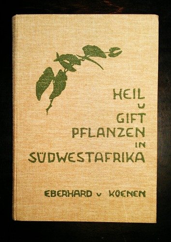 Heil- und Giftpflanzen in Südwestafrika.