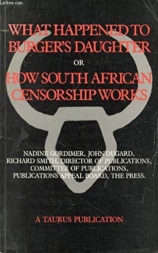 9780620044820: What happened to Burger's daughter or how South African censorship works
