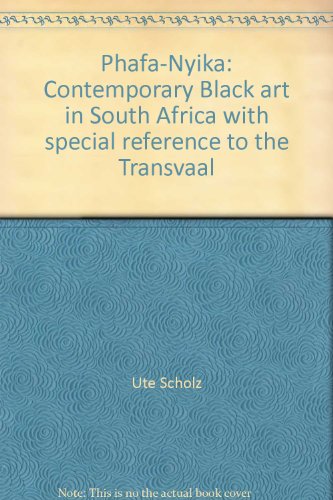 Stock image for Phafa-Nyika: Contemporary Black Art in South Africa with special reference to the Transvaal for sale by The Paper Hound Bookshop