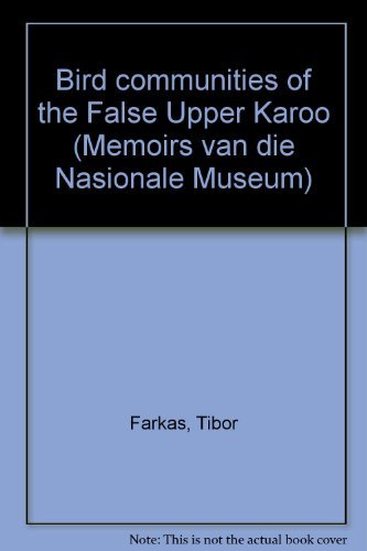 Stock image for Bird Communities of the False Upper Karoo (Memoirs van die Nasionale Museum) for sale by Armadillo Books