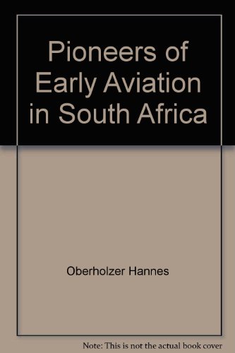 Pioneers of Early Aviation in South Africa