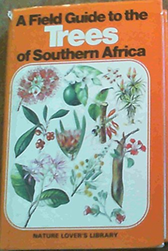 A Field Guide to the Trees of Southern Africa - Eve Palmer