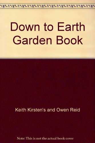 Beispielbild fr Down to Earth Garden Book zum Verkauf von Chapter 1