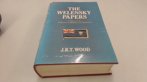 9780620064101: Welensky Papers: History of the Federation of Rhodesia and Nyasaland