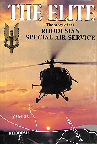 The Elite, the Story of the Rhodesian Special Air Service