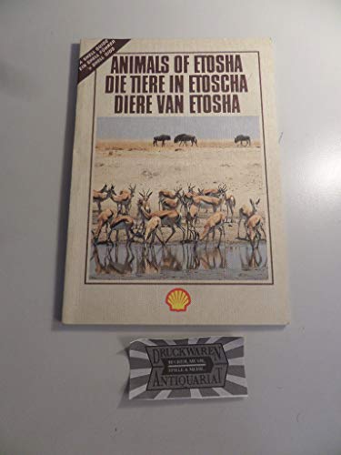 Animals of Etosha/Die Tiere in Etoscha/Diere Van Etosha [A Shell Guide] (Afrikaans and English Ed...