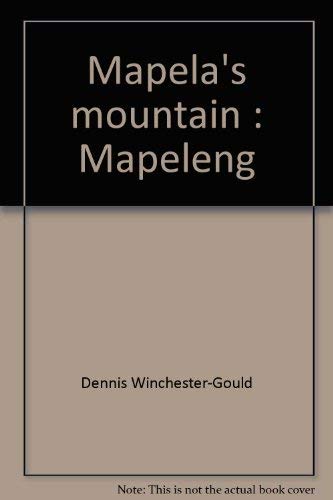 9780620088077: Mapela's mountain : Mapeleng by Dennis Winchester-Gould