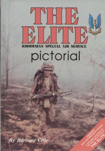 Stock image for The Elite : Rhodesian Special Air Service: Pictorial for sale by Chapter 1